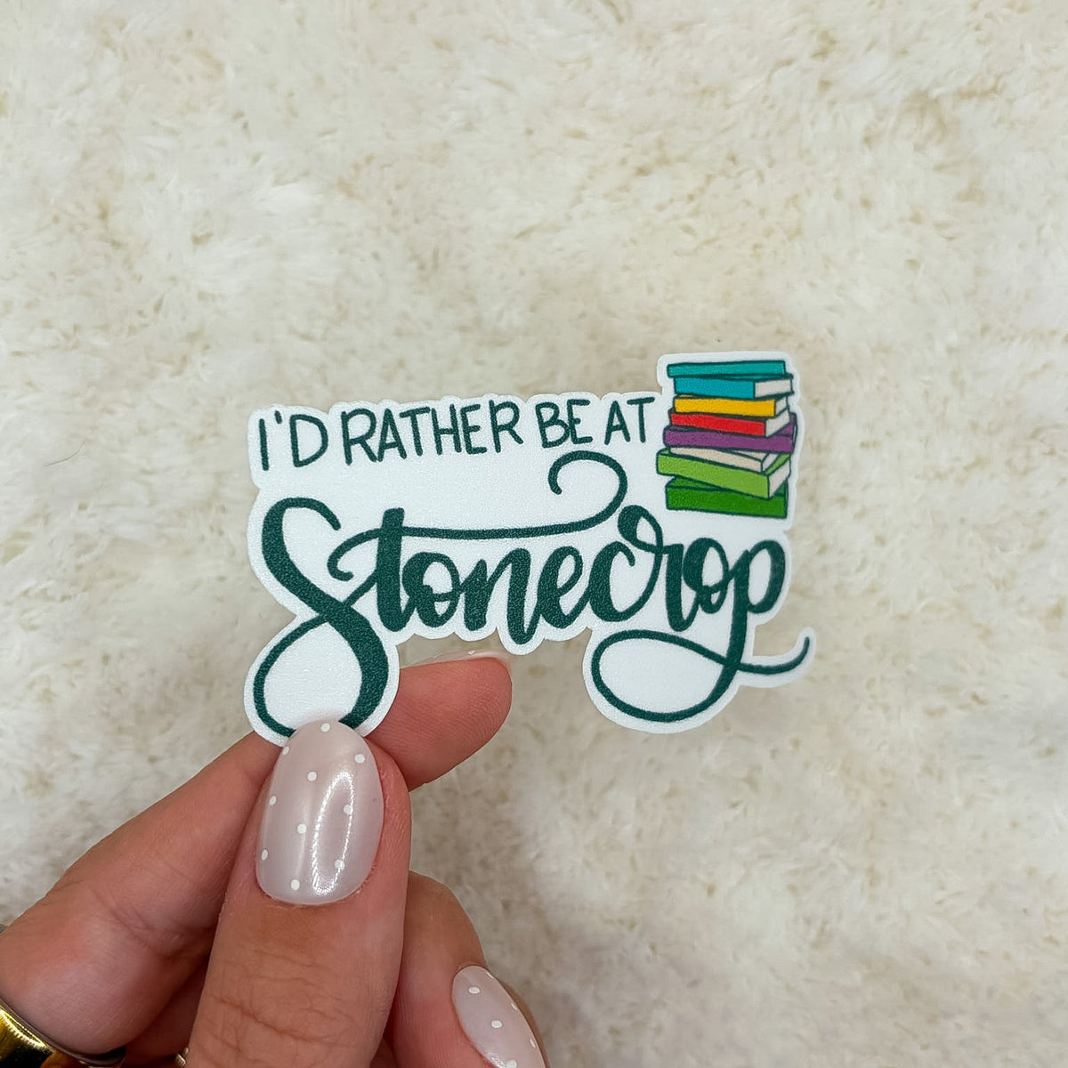 I'd Rather Be at Stonecrop Sticker