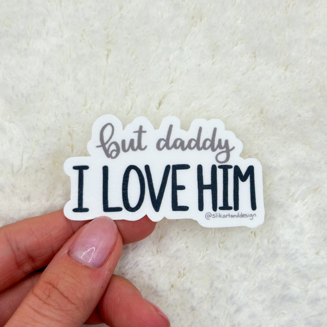 But Daddy Sticker