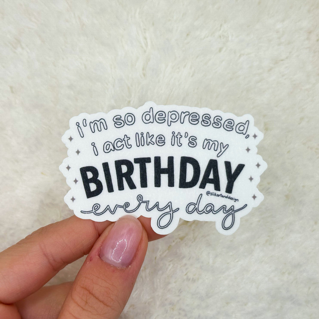 I’m So Depressed Sticker