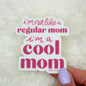I’m a Cool Mom Sticker