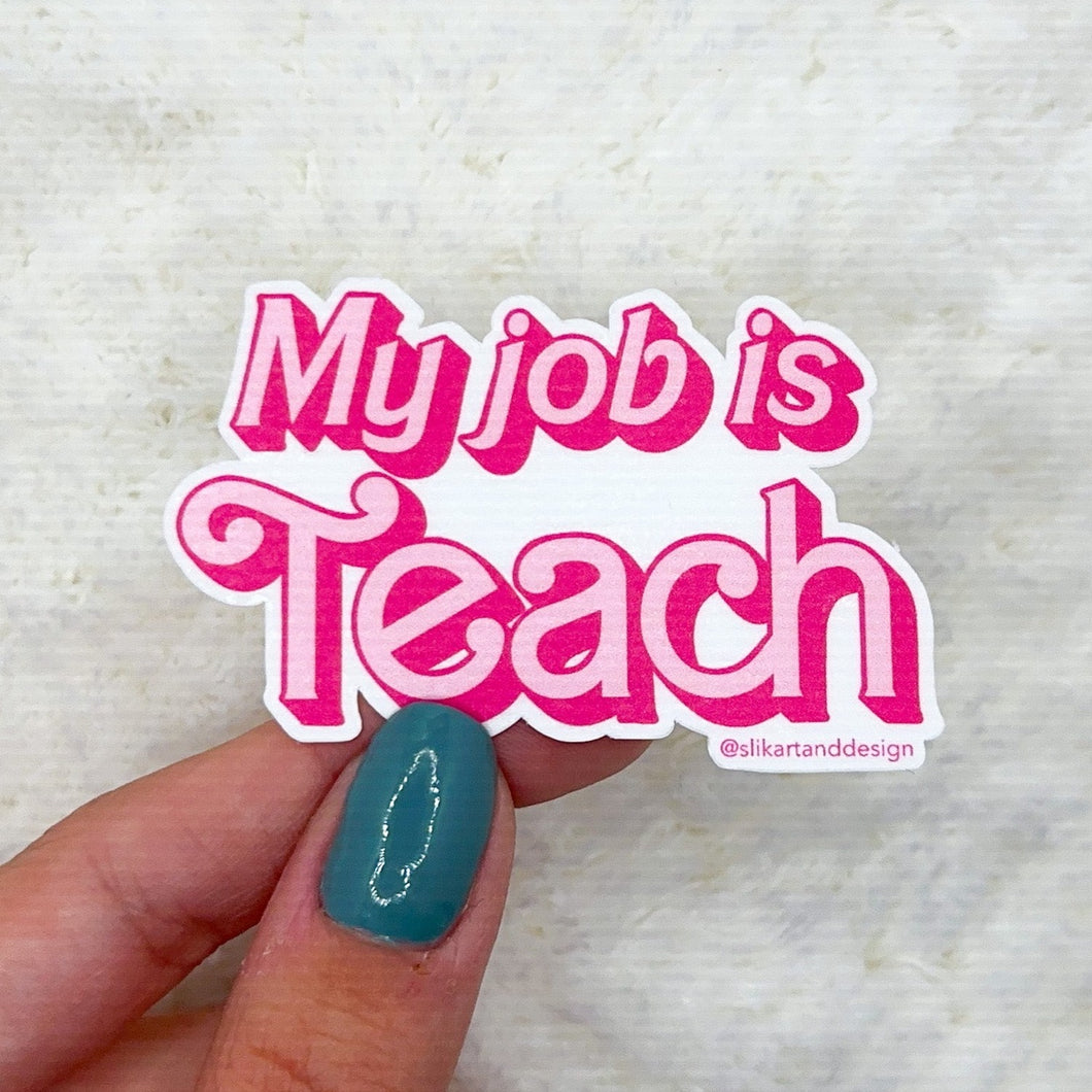 My Job is Teach Sticker
