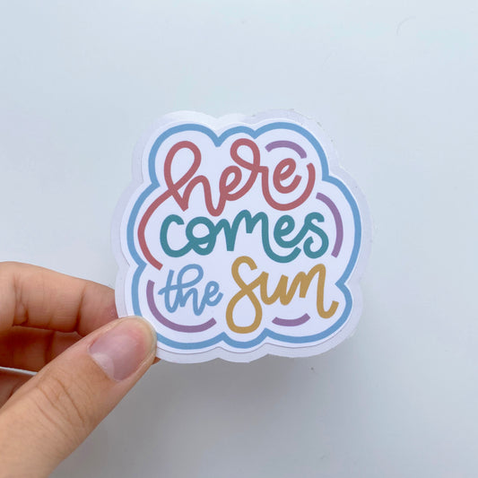 Here Comes the Sun Sticker