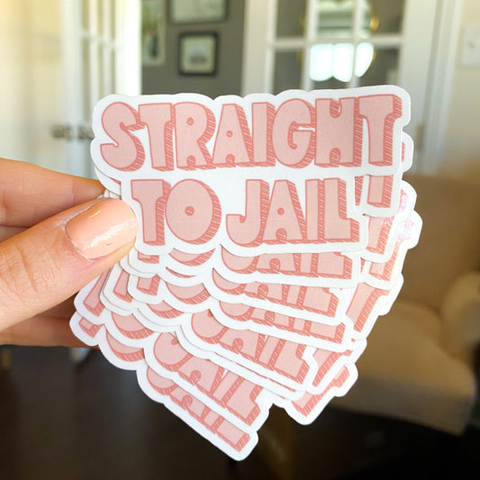 Straight to Jail Sticker